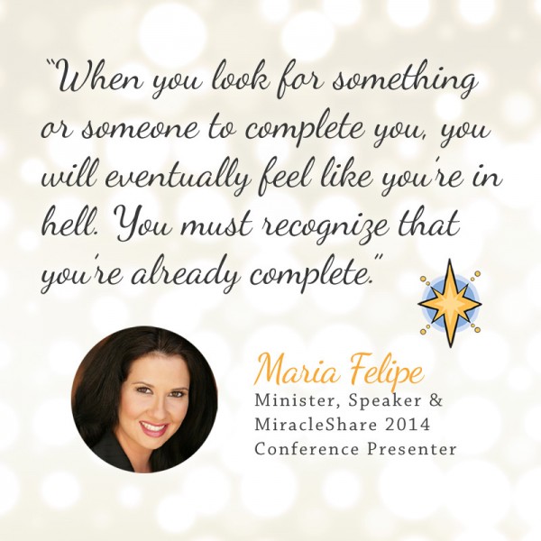 Maria Felipe (MiracleShare 2014 presenter quote)