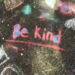 Be Kind (sidewalk chalk art)